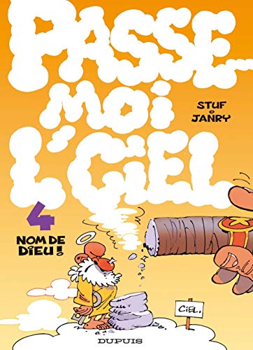 jaquette livre Passe-Moi L'ciel Tome 4 - Nom De Dieu
