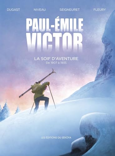 jaquette livre Paul-Emile Victor - La Soif D'aventure, De 1907 À 1935