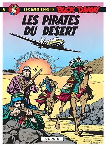 jaquette livre Les Aventures De Buck Danny Tome 8 - Les Pirates Du Désert