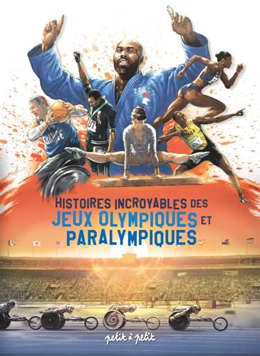 jaquette livre Histoires Incroyables Des Jeux Olympiques Et Paralympiques