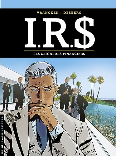 jaquette livre Irs Tome 19 - Les Seigneurs Financiers