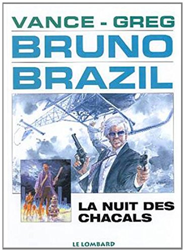 jaquette livre Bruno Brazil : La Nuit Des Chacals
