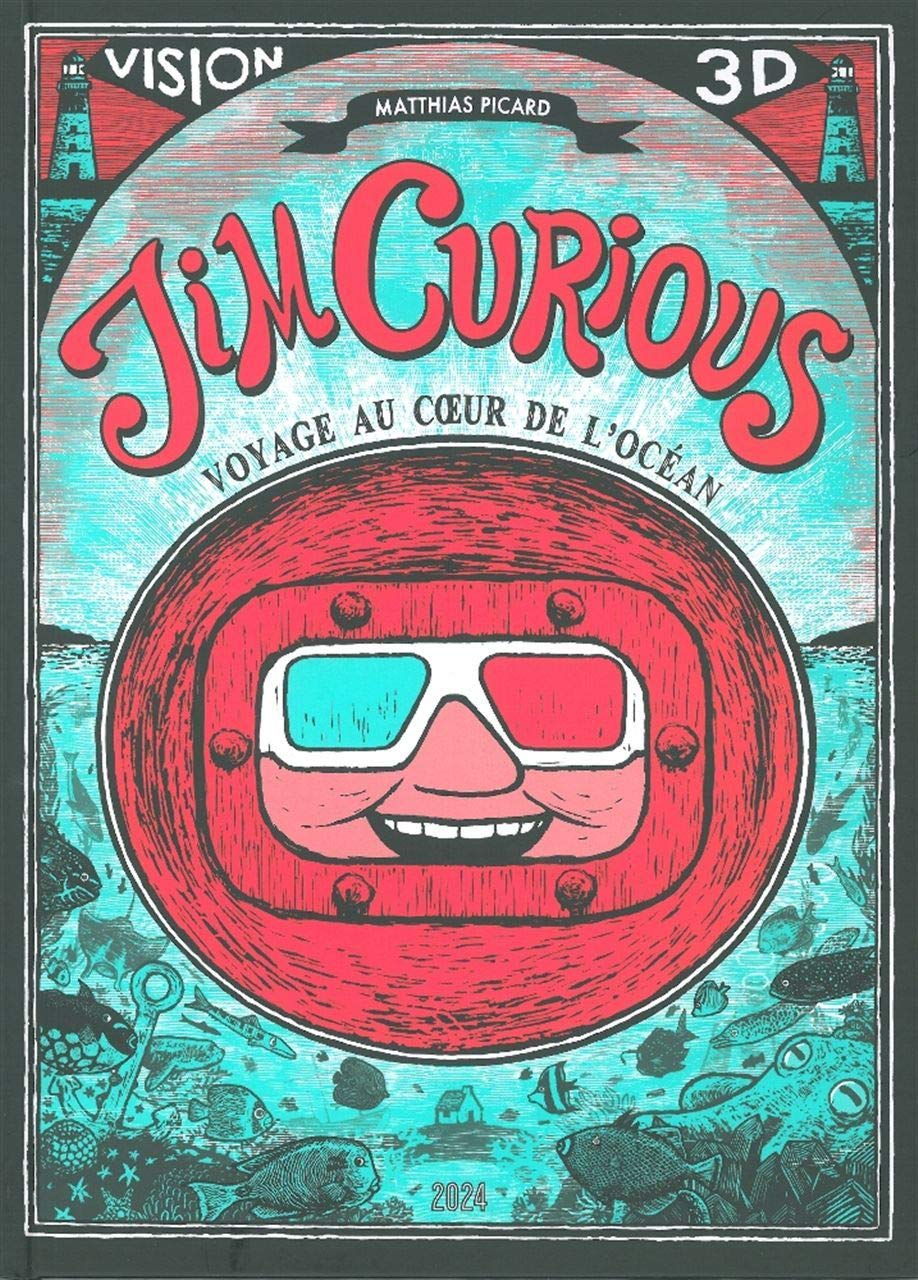 jaquette livre Jim Curious : Voyage au coeur de l'océan. Vision 3D