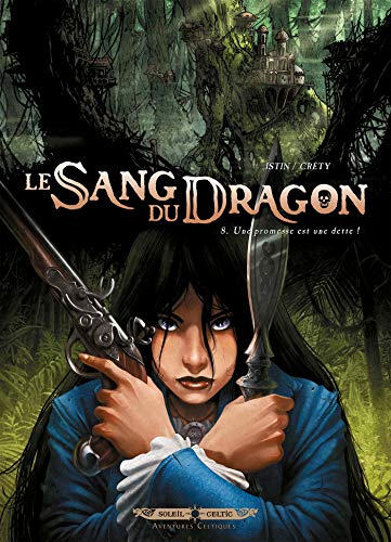 jaquette livre Le Sang Du Dragon Tome 8 - Une Promesse Est Une Dette !