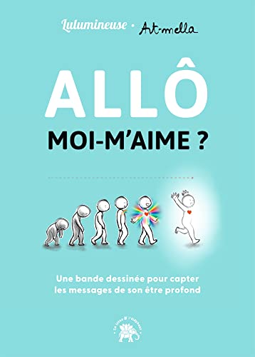 jaquette livre Allô Moi-M'aime ? - Une Bande Dessinée Pour Apprendre À Capter Les Messages De Son Être Profond