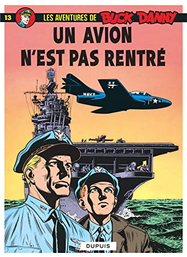 jaquette livre Les Aventures De Buck Danny Tome 13 - Un Avion N'est Pas Rentré