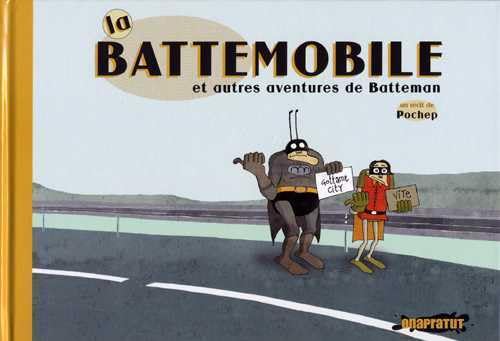jaquette livre La Battemobile Et Autres Aventures De Batteman