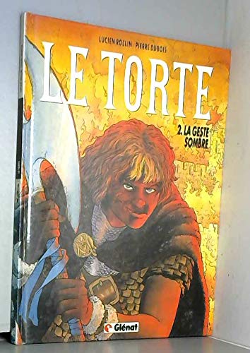 jaquette livre Le Torte Tome 2 - La Geste Sombre