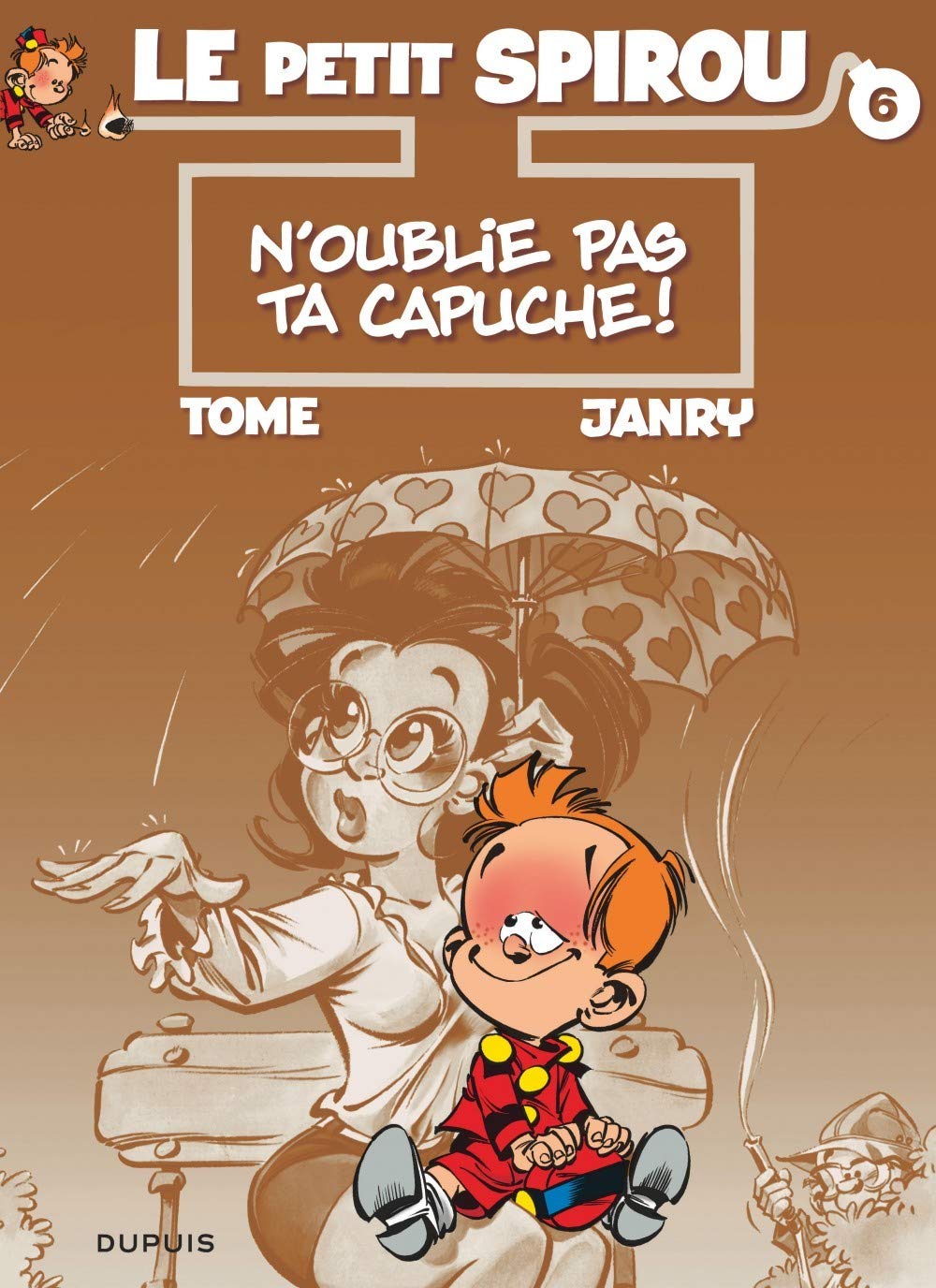 jaquette livre Le Petit Spirou, tome 6 : N'oublie pas ta capuche !