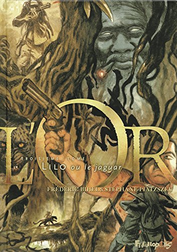 jaquette livre L'or Tome 3 - Lilo Ou Le Jaguar