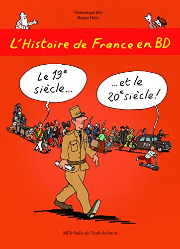 jaquette livre L'histoire De France En Bd Tome 6 - Le 19e Et Le 20e Siècle !
