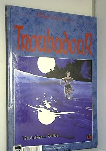 jaquette livre Troubadour T03 Troisieme Brin