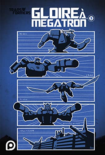 jaquette livre Transformers Tome 3 - Gloire À Mégatron
