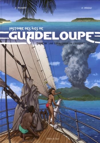 jaquette livre Histoire Des Îles De Guadeloupe Tome 4 - Une Île Au Large De L'espoir