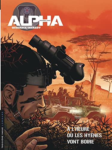 jaquette livre Alpha Premières Armes Tome 5 - A L'heure Où Les Hyènes Vont Boire