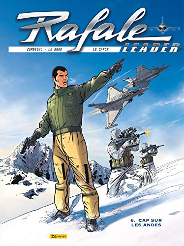 jaquette livre Rafale Leader Tome 6 - Cap Sur Les Andes