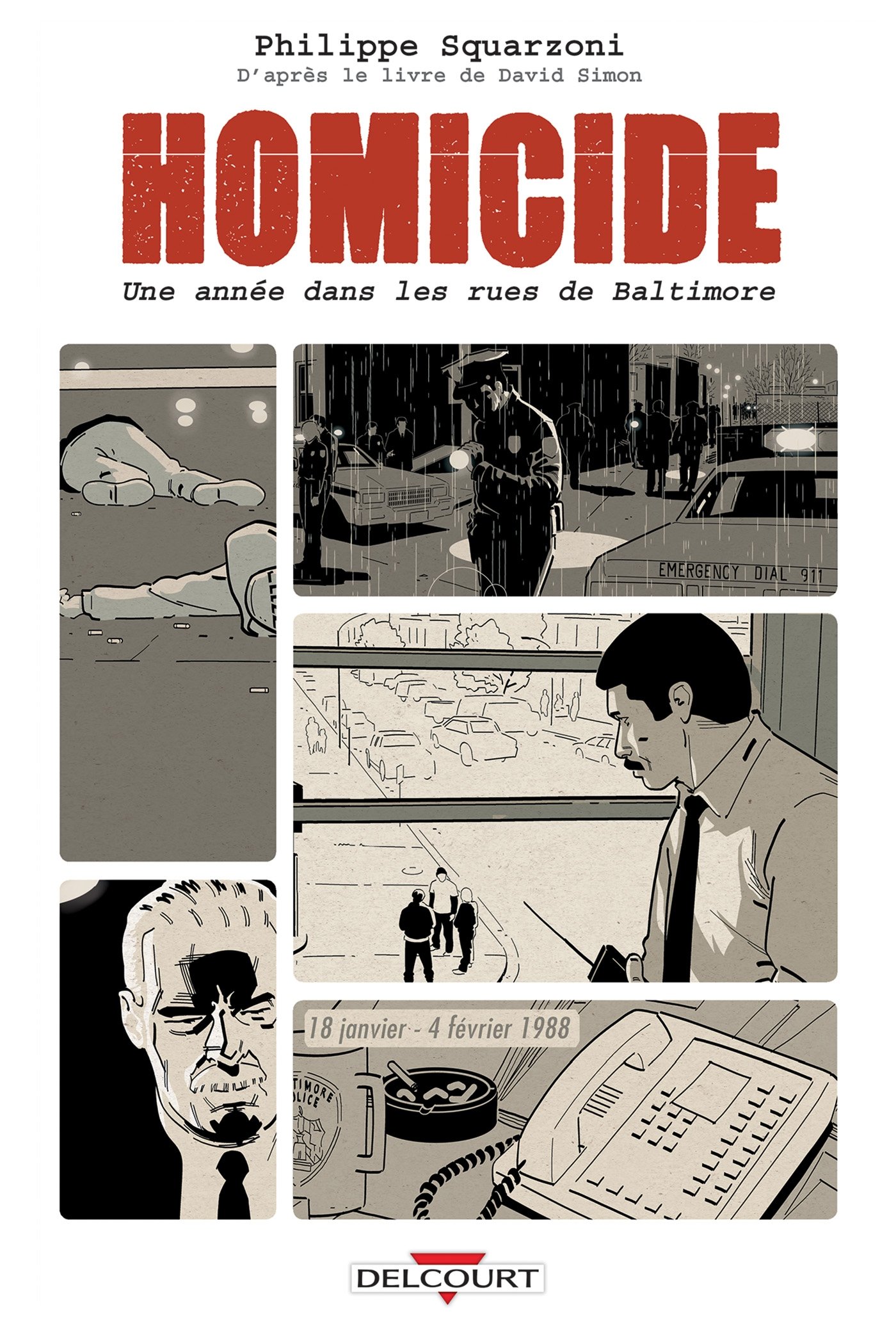 jaquette livre Homicide, une année dans les rues de Baltimore 01. 18 janvier - 4 février 1988