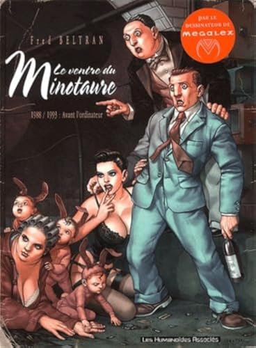 jaquette livre Le Ventre Du Minotaure 1988/1993 : Avant L'ordinateur Suivi De La Concierge Et De Titine