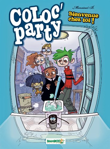 jaquette livre Coloc'party Tome 1 - Bienvenue Chez Toi !