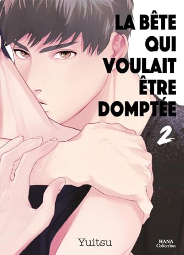 jaquette livre Bête qui voulait être domptée (La) - Tome 2