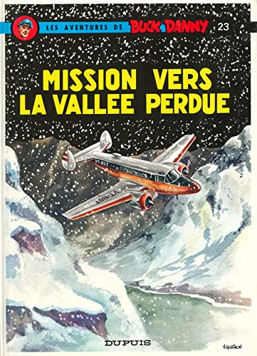 jaquette livre Les Aventures De Buck Danny Tome 23 - Mission Vers La Vallée Perdue