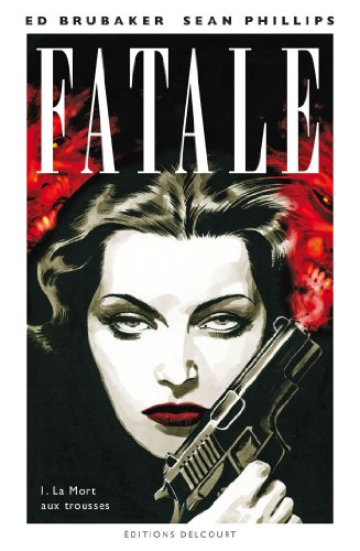 jaquette livre Fatale Tome 1 - La Mort Aux Trousses