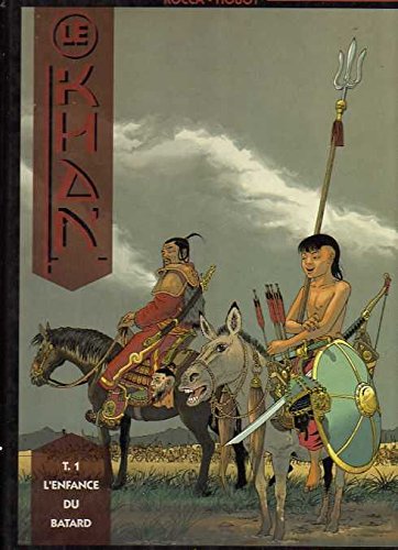 jaquette livre le khan : l'enfance du batard