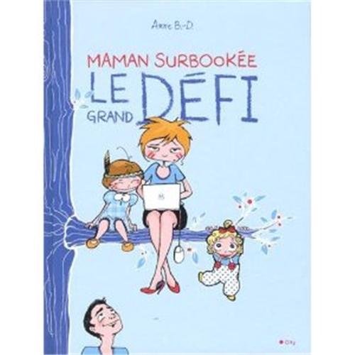 jaquette livre Maman Surbookée, Le Grand Défi