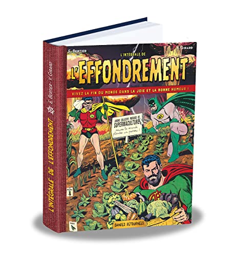 jaquette livre L'intégrale De L'éffondrement - Vivez La Fin Du Monde Dans La Joie Et La Bonne Humeur