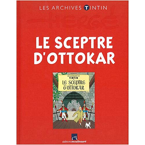 jaquette livre Moulinsart Les Archives Tintin Atlas: Le Sceptre d'Ottokar,