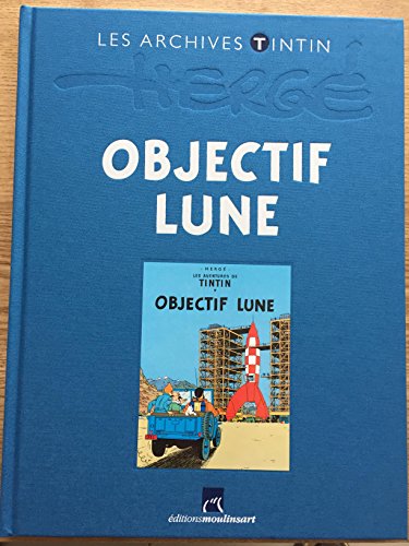 jaquette livre Les archives Tintin : objectif lune