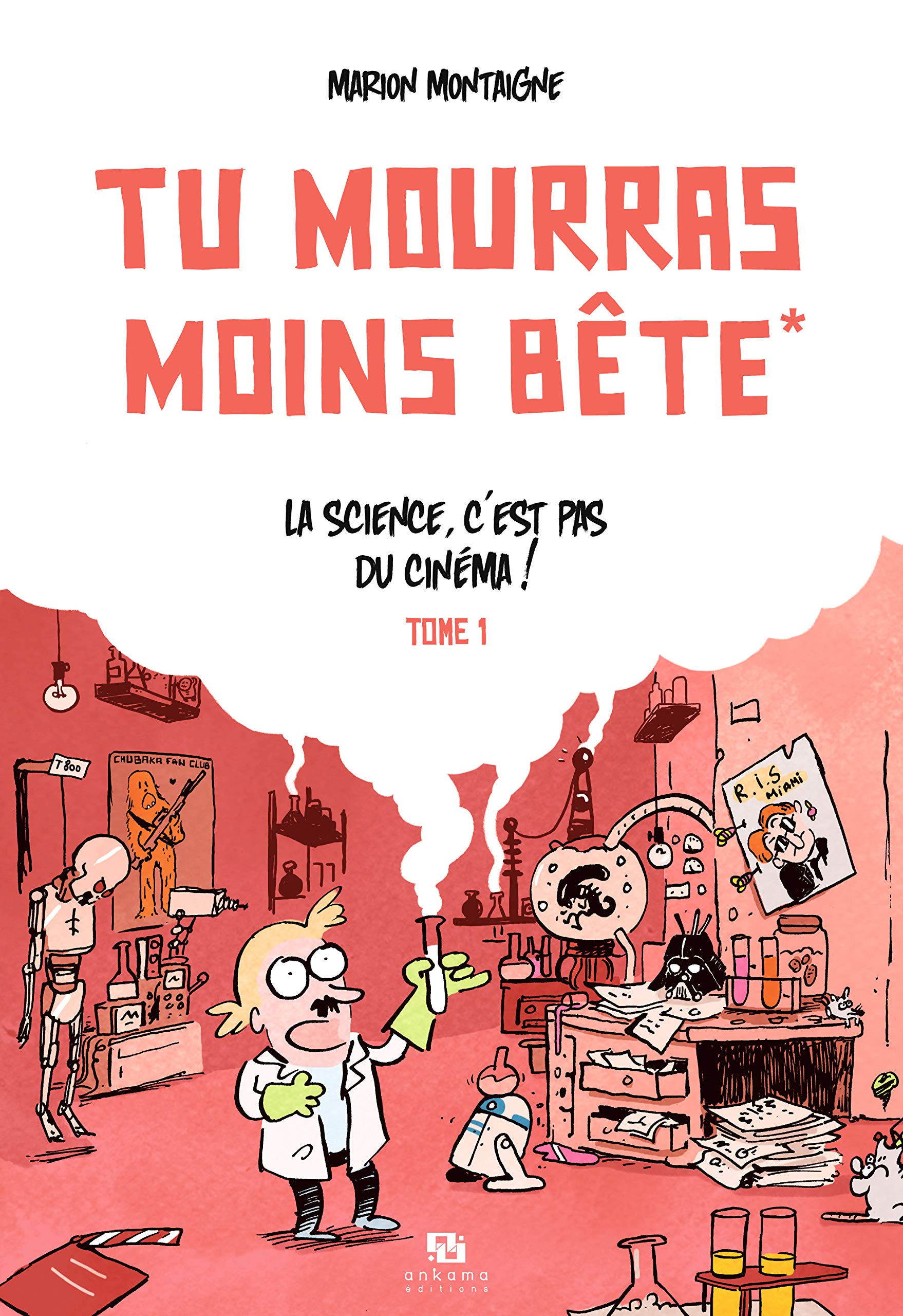 jaquette livre Tu mourras moins bête, Tome 1 : La science, c'est pas du cinéma !