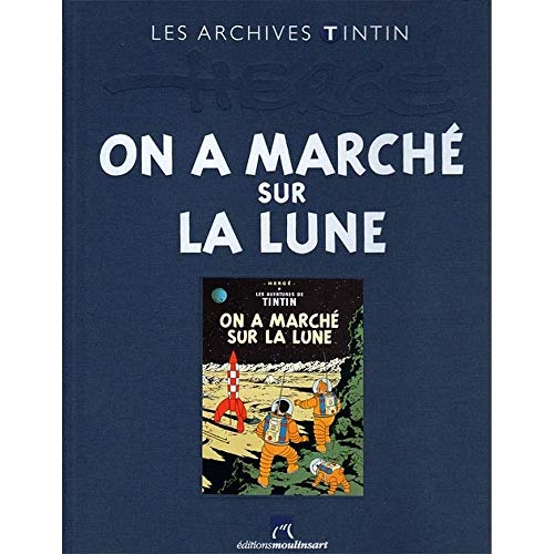 jaquette livre Les Archives Tintin - On a marché sur la lune