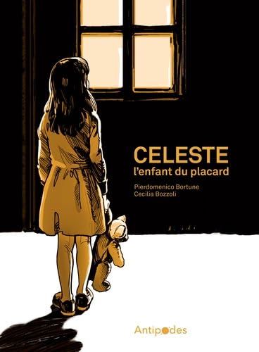 jaquette livre Celeste, L'enfant Du Placard - La Migration Italienne En Suisse