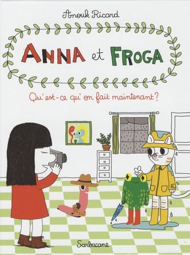 jaquette livre Anna Et Froga Tome 2 - Qu'est-Ce Qu'on Fait Maintenant ?