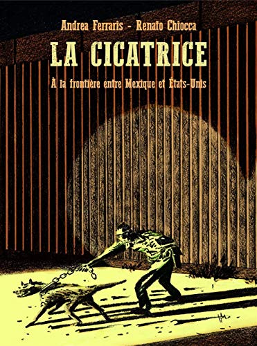 jaquette livre La Cicatrice - A La Frontière Entre Mexique Et Etat-Unis