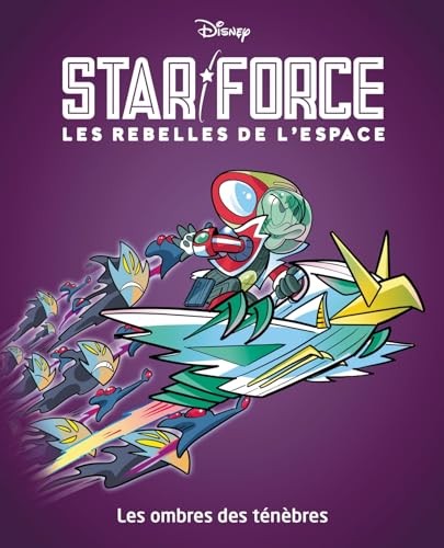 jaquette livre Star Force - Les Rebelles De L'espace Tome 3 - Les Ombres Des Ténèbres