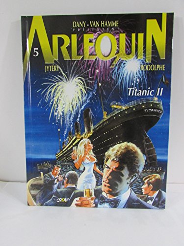 jaquette livre Arlequin Tome 5 - Titanic Ii