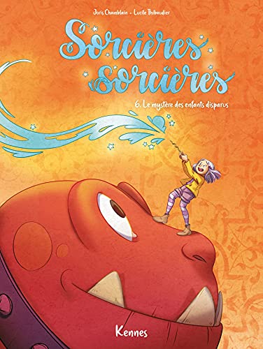 jaquette livre Sorcières Sorcières Tome 6 - Le Mystère Des Enfants Disparus