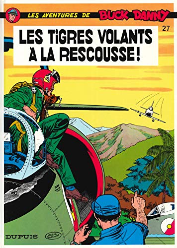 jaquette livre Les Aventures De Buck Danny Tome 27 - Tigres Volants À La Rescousse