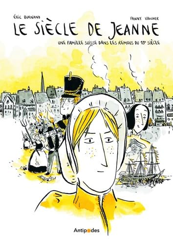 jaquette livre Le Siècle De Jeanne - Une Famille Suisse Dans Les Remous Du 19e Siècle