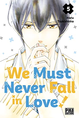 jaquette livre We Must Never Fall in Love! - Tome 5