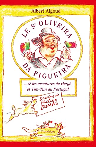 jaquette livre Le Senhor Oliveira Da Figueira ...& Les Aventures De Hergé Et Tim-Tim Au Portugal