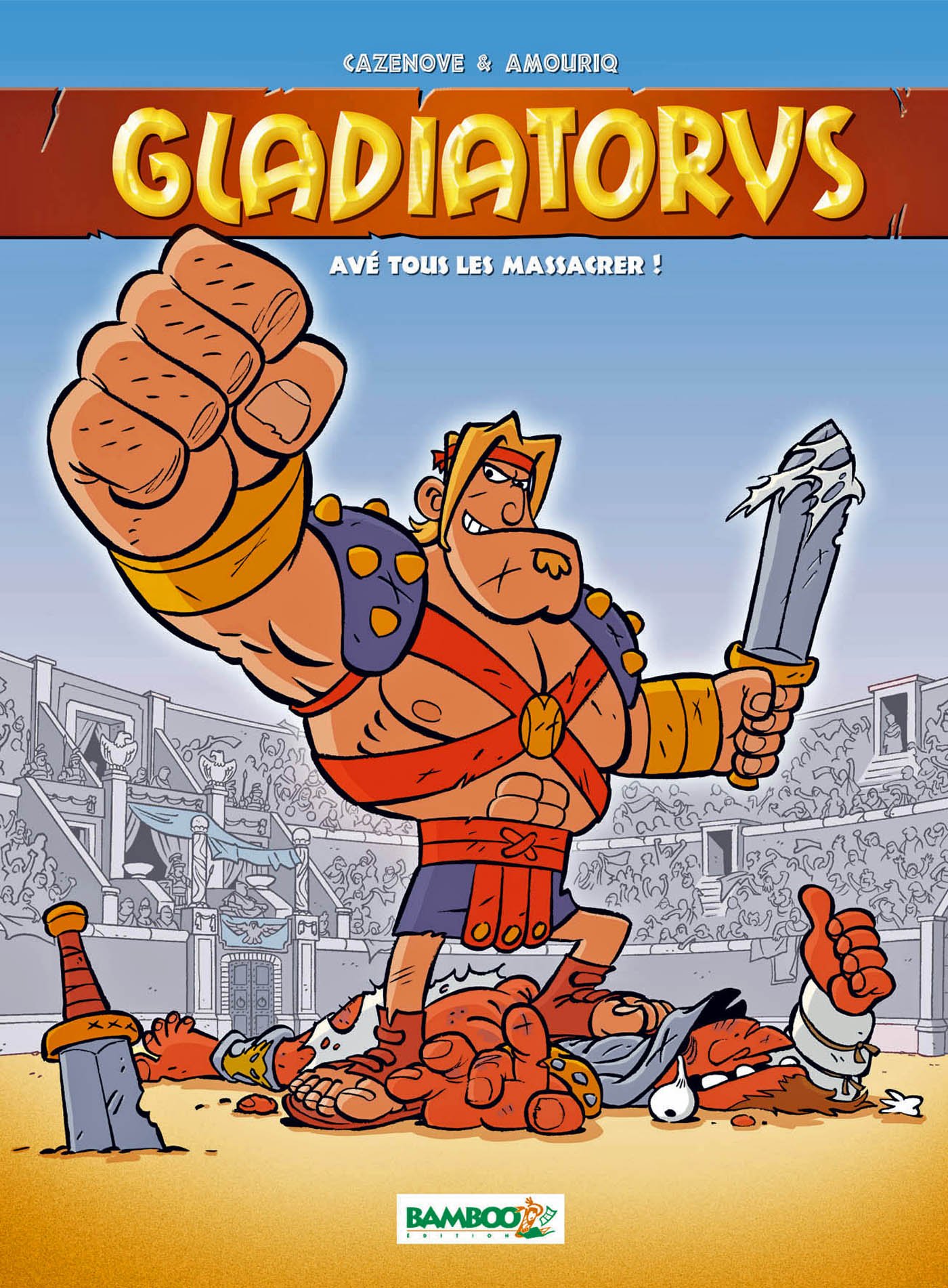 jaquette livre Gladiatorus - tome 1 - Avé toue les massacrer !