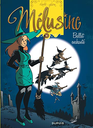 jaquette livre Mélusine Tome 16 - Ballet Enchanté