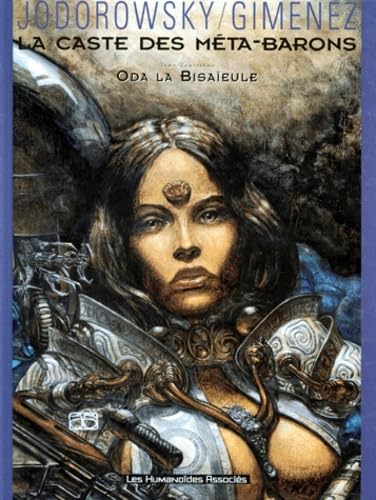 jaquette livre La Caste Des Méta-Barons Tome 4 - Oda La Bisaïeule