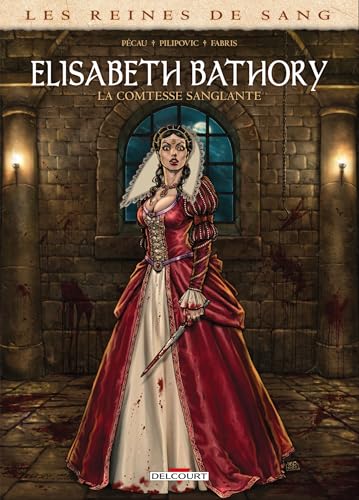 jaquette livre Les Reines De Sang - Elisabeth Bathory, La Comtess One-Shot - Les Reines De Sang - Elisabeth Bathory, La Comtesse Sanglante