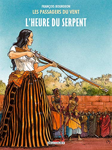 jaquette livre Les Passagers Du Vent Tome 4 - L'heure Du Serpent