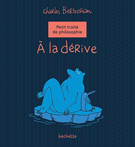 jaquette livre Petit Traité De Philosophie - A La Dérive