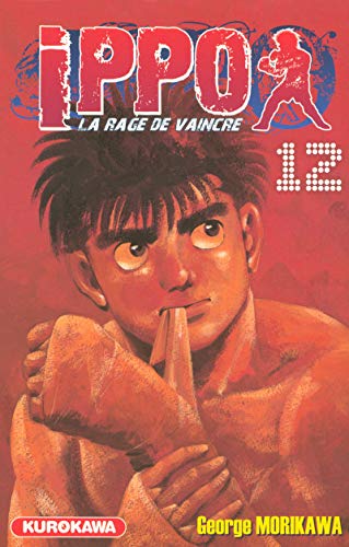 jaquette livre Ippo - Saison 1 - La rage de vaincre - Tome 12 : Ippo ! Montre-nous ton esprit combatif !!
